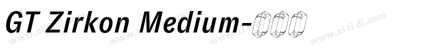 GT Zirkon Medium字体转换